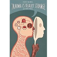 Trauma is Really Strange Trauma is Really Strange Paperback Kindle