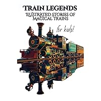Train Legends: Stories of magical trains
