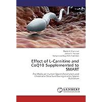 Effect of L-Carnitine and CoQ10 Supplemented to SMART: Pro Media on Human Sperm Parameters and Chromatin Structure During in vitro Sperm Activation