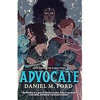 Advocate: Book Three of The Warden Series Advocate: Book Three of The Warden Series Kindle Hardcover