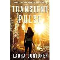 Transient Pulse: an EMP, post-apocalyptic, survival story (The Shockwave Series Book 1)