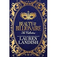 Beauty and the Billionaire: The Collection Beauty and the Billionaire: The Collection Kindle Audible Audiobook Paperback
