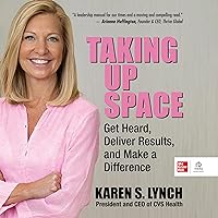 Taking Up Space: Get Heard, Deliver Results, and Make a Difference Taking Up Space: Get Heard, Deliver Results, and Make a Difference Hardcover Audible Audiobook Kindle Audio CD