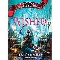 Wished (Fairy Tale Reform School, 5) Wished (Fairy Tale Reform School, 5) Paperback Kindle Audible Audiobook Hardcover Audio CD