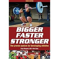 Bigger Faster Stronger Bigger Faster Stronger Paperback Kindle