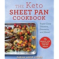 The Keto Sheet Pan Cookbook: Super Easy Dinners, Desserts, and More! The Keto Sheet Pan Cookbook: Super Easy Dinners, Desserts, and More! Paperback Kindle