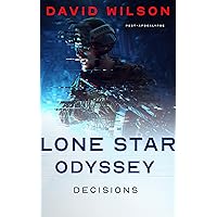 Lone Star Odyssey: Decisions Lone Star Odyssey: Decisions Kindle Paperback Audible Audiobook Hardcover