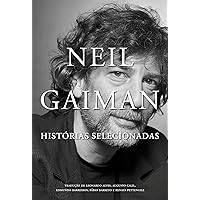 Neil Gaiman: Histórias Selecionadas (Portuguese Edition) Neil Gaiman: Histórias Selecionadas (Portuguese Edition) Kindle Paperback