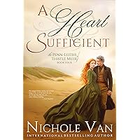 A Heart Sufficient (The Penn-Leiths of Thistle Muir Book 4) A Heart Sufficient (The Penn-Leiths of Thistle Muir Book 4) Kindle Paperback Audio CD