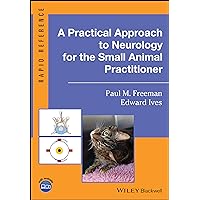A Practical Approach to Neurology for the Small Animal Practitioner (Rapid Reference) A Practical Approach to Neurology for the Small Animal Practitioner (Rapid Reference) Paperback Kindle