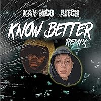 Know Better (Remix) [Explicit] Know Better (Remix) [Explicit] MP3 Music