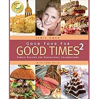 Good Food For Good Times 2 Good Food For Good Times 2 Hardcover Kindle