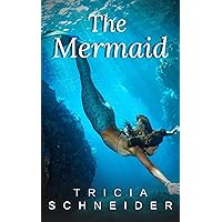 The Mermaid: A Sweet Paranormal Romance