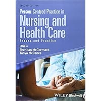 Person-Centred Practice in Nursing and Health Care: Theory and Practice Person-Centred Practice in Nursing and Health Care: Theory and Practice Paperback Kindle