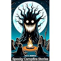 Spooky Campfire Stories: Scary Stories for kids (Mr. Mac's Books for Young, Capable Readers. Book 3) Spooky Campfire Stories: Scary Stories for kids (Mr. Mac's Books for Young, Capable Readers. Book 3) Kindle