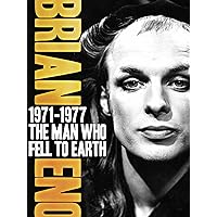 Brian Eno - 1971-1977: The Man Who Fell to Earth