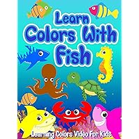Learn Colors With Fish - Learning Colors Video For Kids