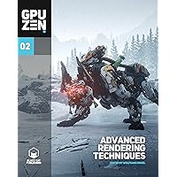 GPU Zen 2: Advanced Rendering Techniques GPU Zen 2: Advanced Rendering Techniques Kindle Paperback