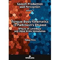 Tongue Body Kinematics in Parkinson’s Disease: Effects of Levodopa and Deep Brain Stimulation (Speech Production and Perception)