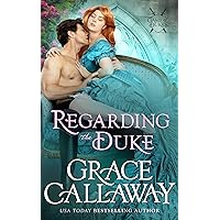 Regarding the Duke: A Steamy Marriage of Convenience Victorian Romance (Game of Dukes Book 3) Regarding the Duke: A Steamy Marriage of Convenience Victorian Romance (Game of Dukes Book 3) Kindle Audible Audiobook Paperback