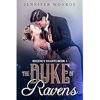 The Duke of Ravens: Regency Hearts Book 3 The Duke of Ravens: Regency Hearts Book 3 Kindle Hardcover Paperback