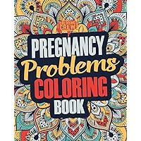 Pregnancy Coloring Book: A Snarky, Irreverent & Funny Pregnancy Coloring Book Gift Idea for Pregnant Women (Pregnancy Gifts) Pregnancy Coloring Book: A Snarky, Irreverent & Funny Pregnancy Coloring Book Gift Idea for Pregnant Women (Pregnancy Gifts) Paperback