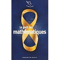 Le goût des mathématiques Le goût des mathématiques Paperback