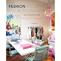 The Fashion Industry and Its Careers: An Introduction The Fashion Industry and Its Careers: An Introduction Paperback