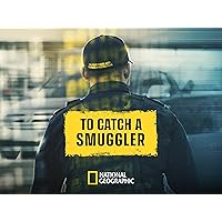 To Catch a Smuggler Season 7