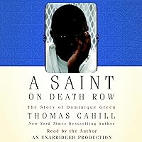 A Saint on Death Row: The Story of Dominique Green A Saint on Death Row: The Story of Dominique Green Audible Audiobook Kindle Paperback Hardcover Audio CD