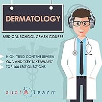 Dermatology - Medical School Crash Course Dermatology - Medical School Crash Course Audible Audiobook Paperback