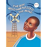 The Boy Who Harnessed the Wind: Picture Book Edition The Boy Who Harnessed the Wind: Picture Book Edition Hardcover Kindle Paperback