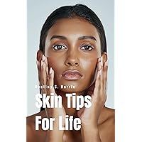 Skin Tips For Life Skin Tips For Life Kindle