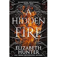 A Hidden Fire: A Romantic Fantasy Novel (Elemental Mysteries/World Book 1)