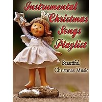 Instrumental Christmas Songs Playlist- Beautiful Christmas Music