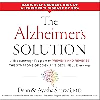 The Alzheimer's Solution: A Breakthrough Program to Prevent and Reverse the Symptoms of Cognitive Decline at Every Age The Alzheimer's Solution: A Breakthrough Program to Prevent and Reverse the Symptoms of Cognitive Decline at Every Age Audible Audiobook Kindle Hardcover Paperback Audio CD