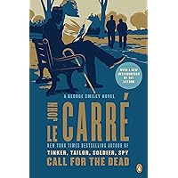 Call for the Dead: A George Smiley Novel (George Smiley Novels Book 1) Call for the Dead: A George Smiley Novel (George Smiley Novels Book 1) Kindle Paperback Audible Audiobook Hardcover Mass Market Paperback Audio CD