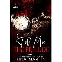 Tell Me: The Prelude (Tell Me Series Book 1) Tell Me: The Prelude (Tell Me Series Book 1) Kindle