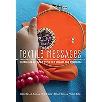 Textile Messages: Dispatches From the World of E-Textiles and Education (New Literacies and Digital Epistemologies Book 62) Textile Messages: Dispatches From the World of E-Textiles and Education (New Literacies and Digital Epistemologies Book 62) eTextbook Paperback