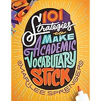 101 Strategies to Make Academic Vocabulary Stick