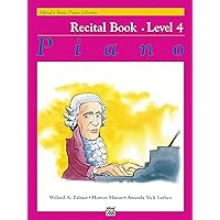 Alfred's Basic Piano Library Recital Book, Bk 4 (Alfred's Basic Piano Library, Bk 4) Alfred's Basic Piano Library Recital Book, Bk 4 (Alfred's Basic Piano Library, Bk 4) Paperback Kindle