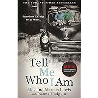 Tell Me Who I Am: The Story Behind the Netflix Documentary Tell Me Who I Am: The Story Behind the Netflix Documentary Kindle Audible Audiobook Paperback Hardcover