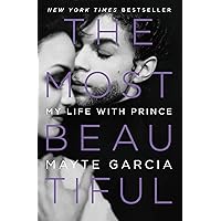 The Most Beautiful: My Life with Prince The Most Beautiful: My Life with Prince Audible Audiobook Hardcover Kindle Paperback Audio CD Board book