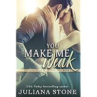 You Make Me Weak (The Blackwells Of Crystal Lake Book 1) You Make Me Weak (The Blackwells Of Crystal Lake Book 1) Kindle Paperback