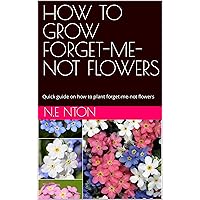 HOW TO GROW FORGET-ME-NOT FLOWERS: Quick guide on how to plant forget-me-not flowers