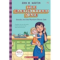 Claudia and the Phantom Phone Calls (The Baby-Sitters Club #2) (2) Claudia and the Phantom Phone Calls (The Baby-Sitters Club #2) (2) Paperback Audible Audiobook Kindle Hardcover