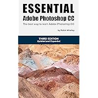 Essential Adobe Photoshop CC: The best way to learn Adobe Photoshop CC