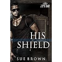 His Shield: an M/M Second Chance Romance (J.T's Bar Book 1) His Shield: an M/M Second Chance Romance (J.T's Bar Book 1) Kindle Audible Audiobook