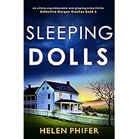 Sleeping Dolls: An utterly unputdownable and gripping crime thriller (Detective Morgan Brookes Book 6) Sleeping Dolls: An utterly unputdownable and gripping crime thriller (Detective Morgan Brookes Book 6) Kindle Audible Audiobook Paperback