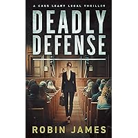Deadly Defense (Cass Leary Legal Thriller Series Book 13) Deadly Defense (Cass Leary Legal Thriller Series Book 13) Kindle